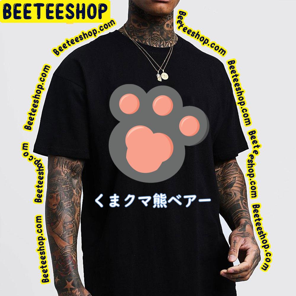 Yuna's Bear Paws Kuma Kuma Kuma Bear Trending Unisex T-Shirt Yuna's Bear Paws Kuma Kuma Kuma Bear Trending Unisex T-Shirt