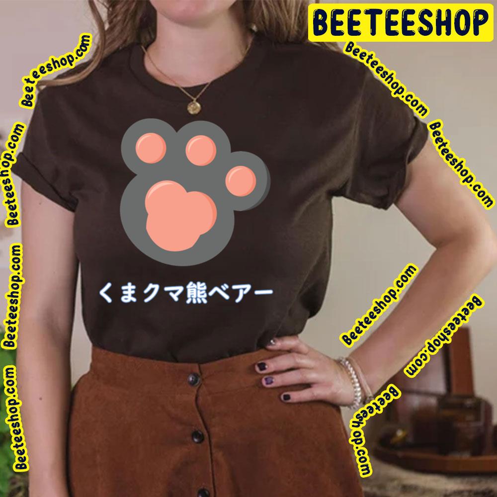 Yuna's Bear Paws Kuma Kuma Kuma Bear Trending Unisex T-Shirt Yuna's Bear Paws Kuma Kuma Kuma Bear Trending Unisex T-Shirt