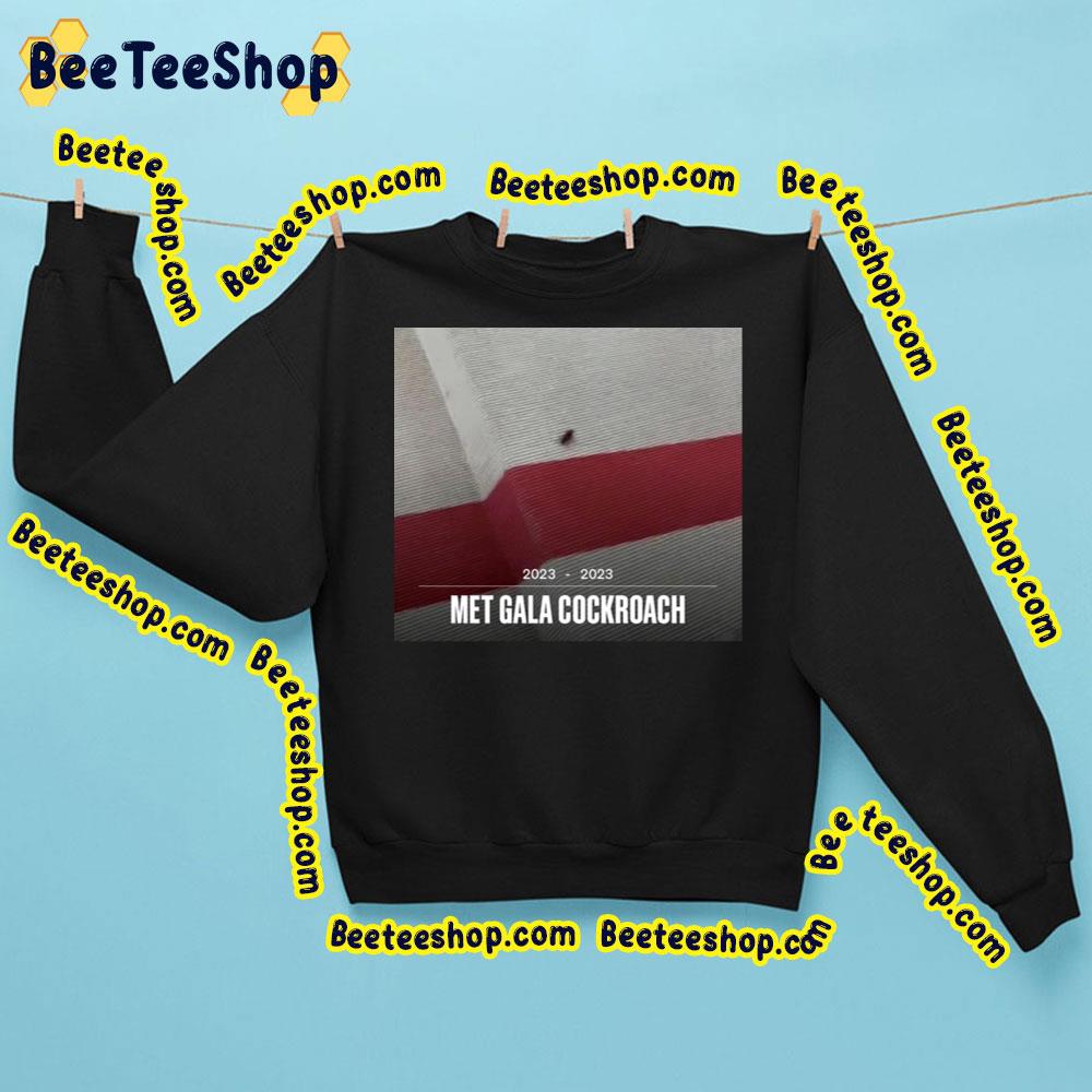 2023 2023 Met Gala Cockroach Trending Unisex Sweatshirt 2023 2023 Met Gala Cockroach Trending Unisex Sweatshirt