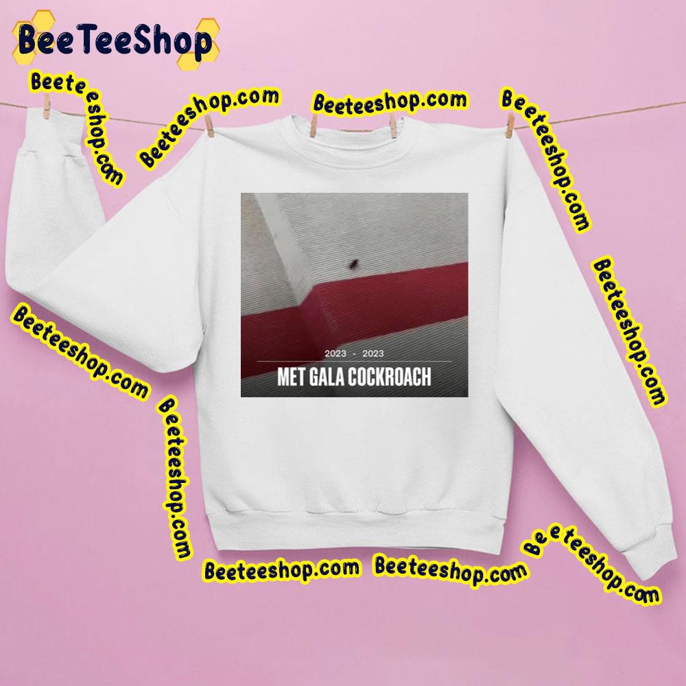 2023 2023 Met Gala Cockroach Trending Unisex Sweatshirt 2023 2023 Met Gala Cockroach Trending Unisex Sweatshirt