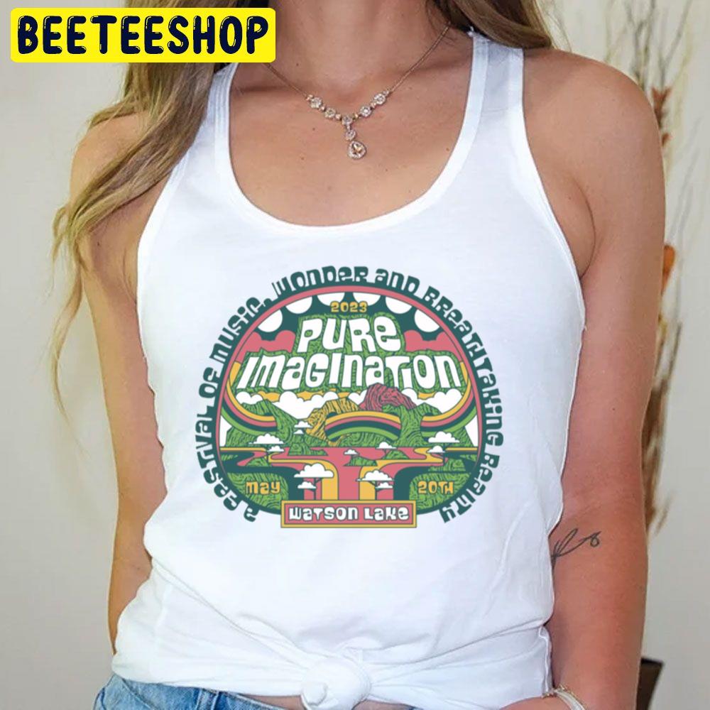 A Festival Of Music Wonder And Breath Taking Bealty 2023 Pure Imagination Trending Unisex T-Shirt A Festival Of Music Wonder And Breath Taking Bealty 2023 Pure Imagination Trending Unisex T-Shirt
