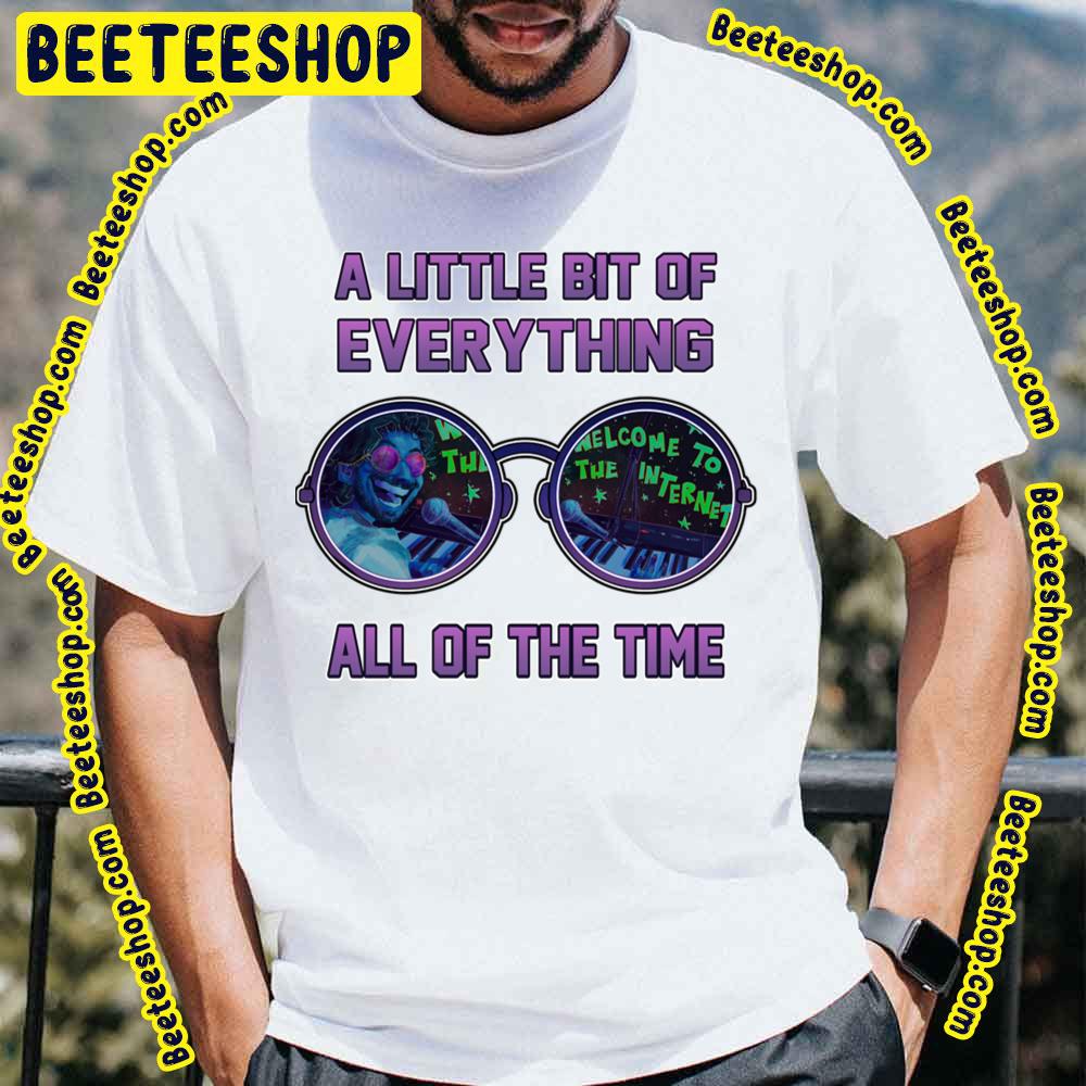 A Little Bit Of Everything All Of The Time Bo Burnham Inside Welcome To The Internet Ts Trending Unisex T-Shirt A Little Bit Of Everything All Of The Time Bo Burnham Inside Welcome To The Internet Ts Trending Unisex T-Shirt