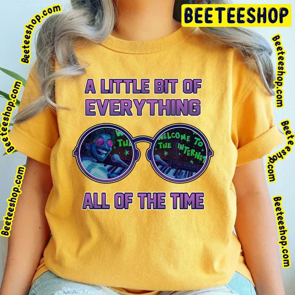 A Little Bit Of Everything All Of The Time Bo Burnham Inside Welcome To The Internet Ts Trending Unisex T-Shirt A Little Bit Of Everything All Of The Time Bo Burnham Inside Welcome To The Internet Ts Trending Unisex T-Shirt