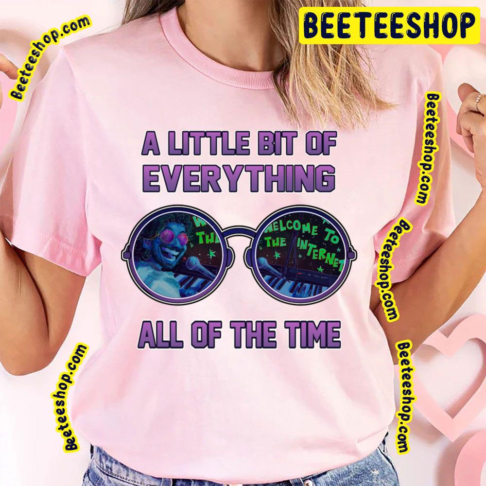 A Little Bit Of Everything All Of The Time Bo Burnham Inside Welcome To The Internet Ts Trending Unisex T-Shirt A Little Bit Of Everything All Of The Time Bo Burnham Inside Welcome To The Internet Ts Trending Unisex T-Shirt