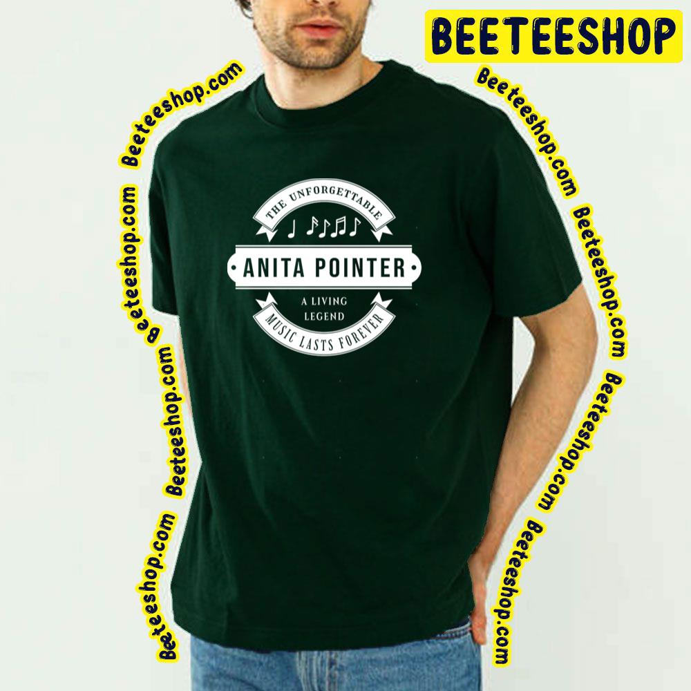 Anita Pointer Search For Music Lasts Forever Trending Unisex T-Shirt Anita Pointer Search For Music Lasts Forever Trending Unisex T-Shirt
