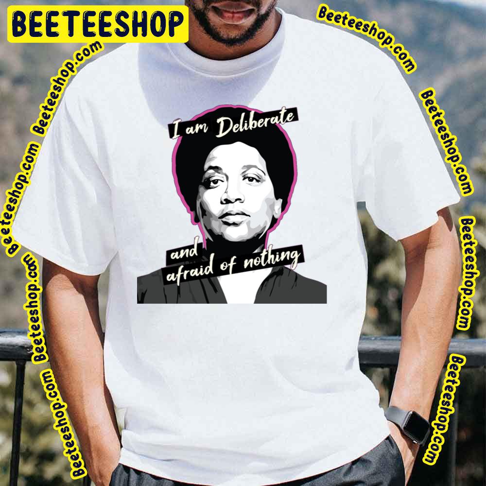 Audre Lorde I Am Deliberate And Afraid Of Nothing Quote Trending Unisex T-Shirt Audre Lorde I Am Deliberate And Afraid Of Nothing Quote Trending Unisex T-Shirt