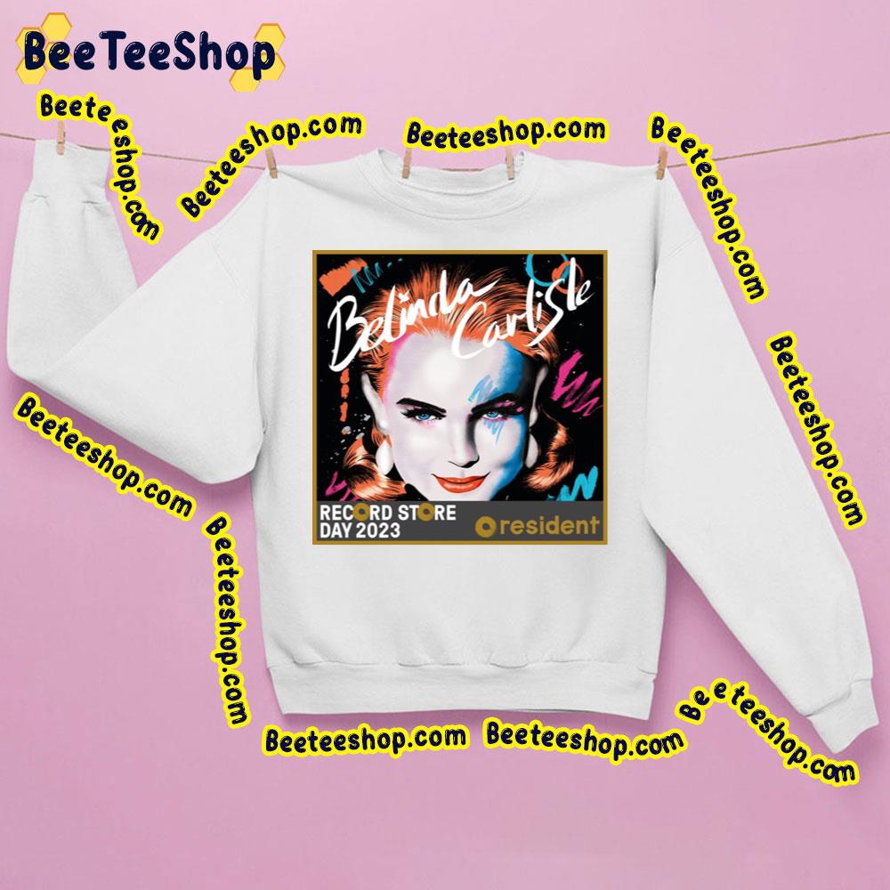 Belinda Carlisle Record Store Day 2023 Trending Unisex Sweatshirt Belinda Carlisle Record Store Day 2023 Trending Unisex Sweatshirt