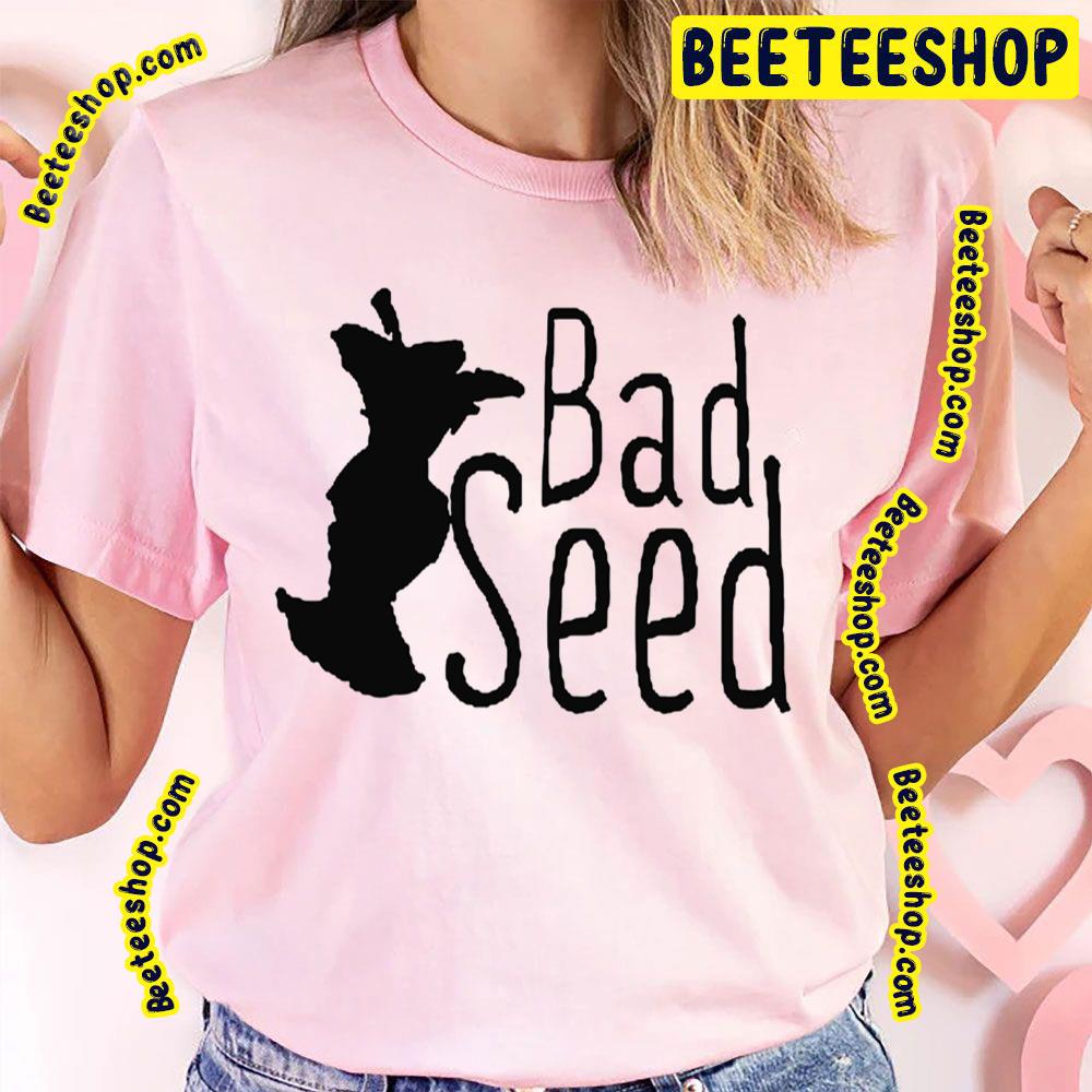 Black Bad Seed Trending Unisex T-Shirt Black Bad Seed Trending Unisex T-Shirt