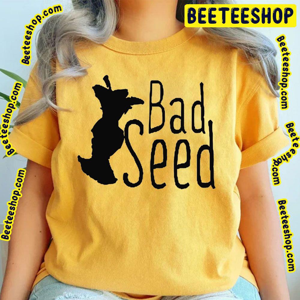 Black Bad Seed Trending Unisex T-Shirt Black Bad Seed Trending Unisex T-Shirt
