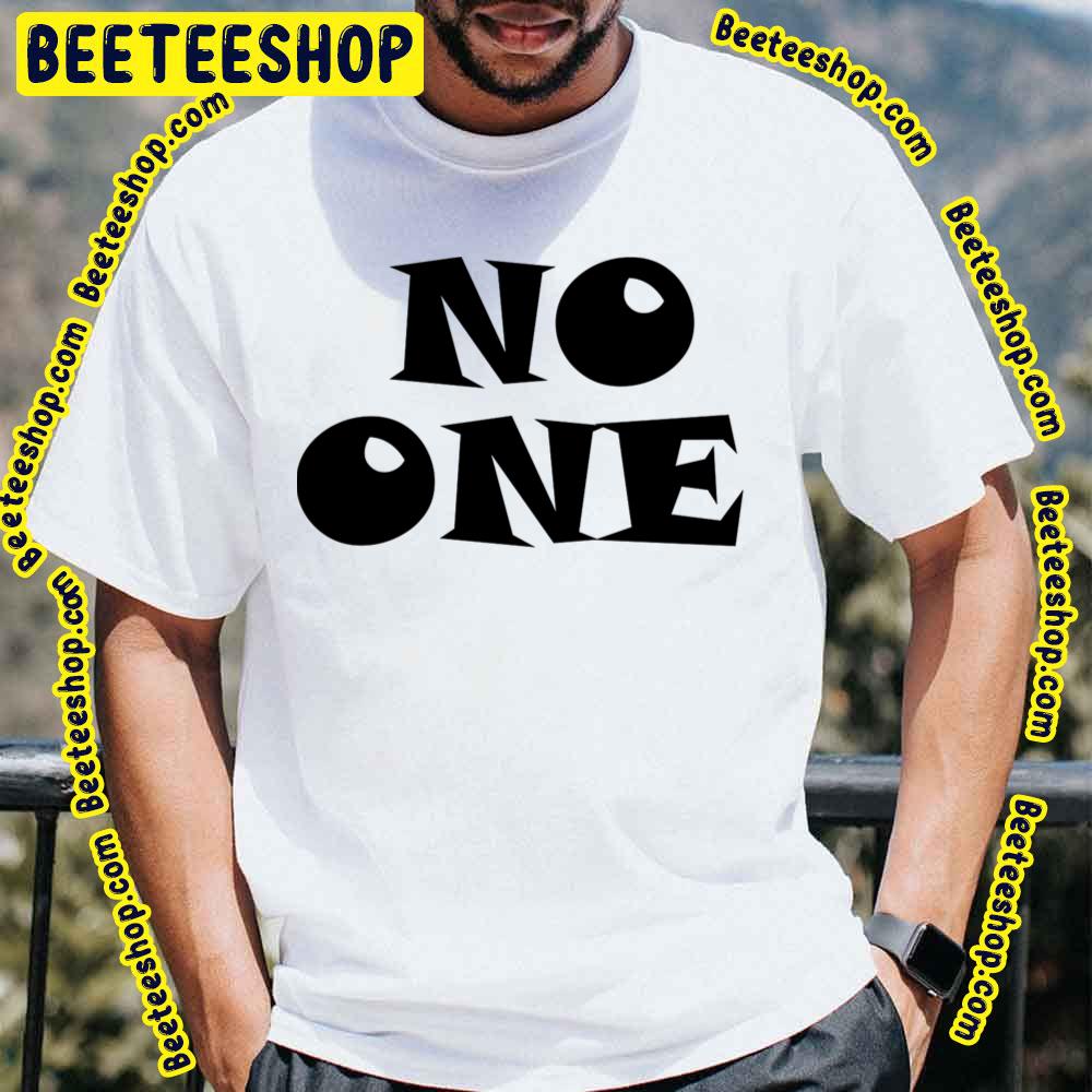 Black Text No One Trending Unisex T-Shirt Black Text No One Trending Unisex T-Shirt