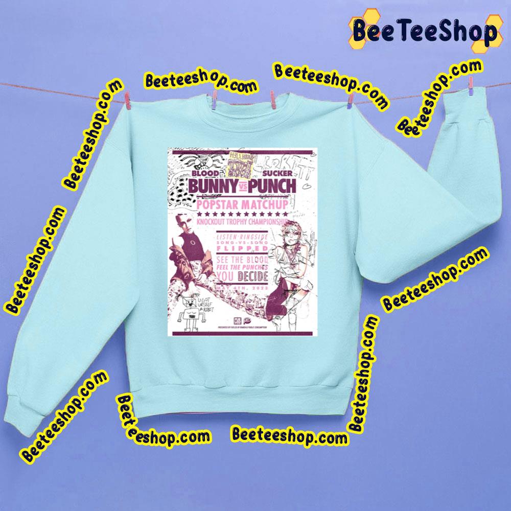 Blood Bunny Sucker Punch Popstar Matchup May 2023 Trending Unisex Sweatshirt Blood Bunny Sucker Punch Popstar Matchup May 2023 Trending Unisex Sweatshirt