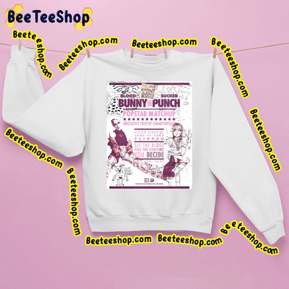 Blood Bunny Sucker Punch Popstar Matchup May 2023 Trending Unisex Sweatshirt Blood Bunny Sucker Punch Popstar Matchup May 2023 Trending Unisex Sweatshirt