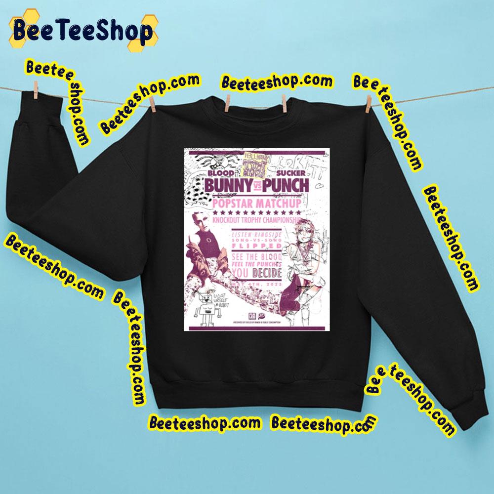 Blood Bunny Sucker Punch Popstar Matchup May 2023 Trending Unisex Sweatshirt Blood Bunny Sucker Punch Popstar Matchup May 2023 Trending Unisex Sweatshirt