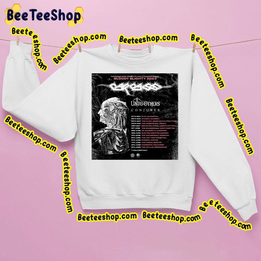 Bloody Blighty 2023 Carcass Unto Others Conjurer Trending Unisex Sweatshirt Bloody Blighty 2023 Carcass Unto Others Conjurer Trending Unisex Sweatshirt