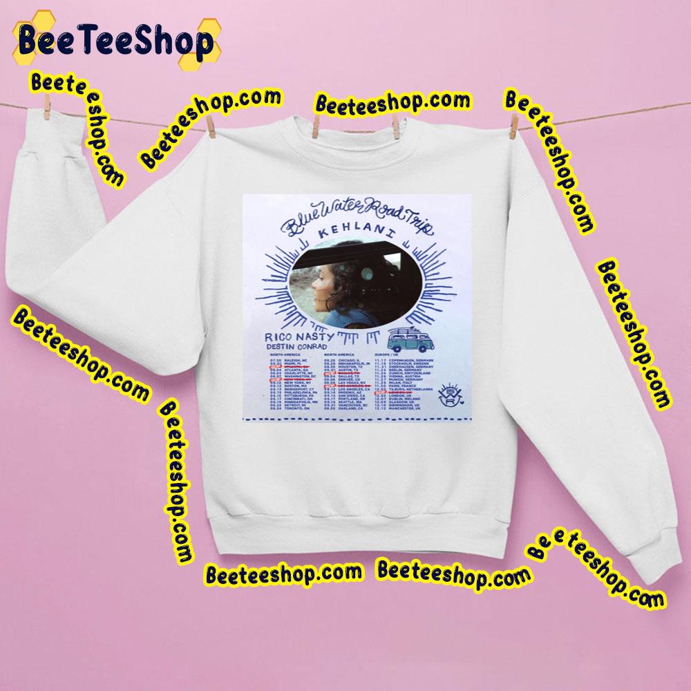 Blue Water Road Trip Kehlani Rico Nasty Destin Conrad Trending Unisex Sweatshirt Blue Water Road Trip Kehlani Rico Nasty Destin Conrad Trending Unisex Sweatshirt