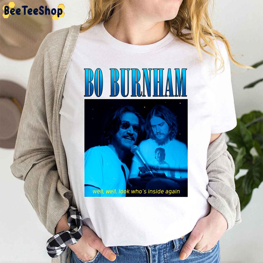 Bo Burnham Well Well Look Who's Inside Again Lyrics Trending Unisex T-Shirt Bo Burnham Well Well Look Who's Inside Again Lyrics Trending Unisex T-Shirt