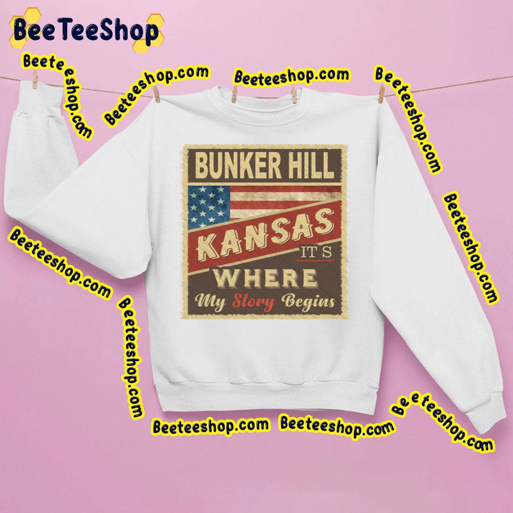 Bunker Hill Kansas It's Where My Story Begins Trending Unisex Sweatshirt Bunker Hill Kansas It's Where My Story Begins Trending Unisex Sweatshirt
