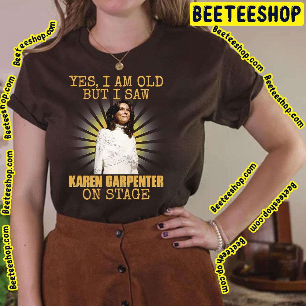 Byes Im Old But I Saw Carpenter On Stage Trending Unisex T-Shirt Byes Im Old But I Saw Carpenter On Stage Trending Unisex T-Shirt