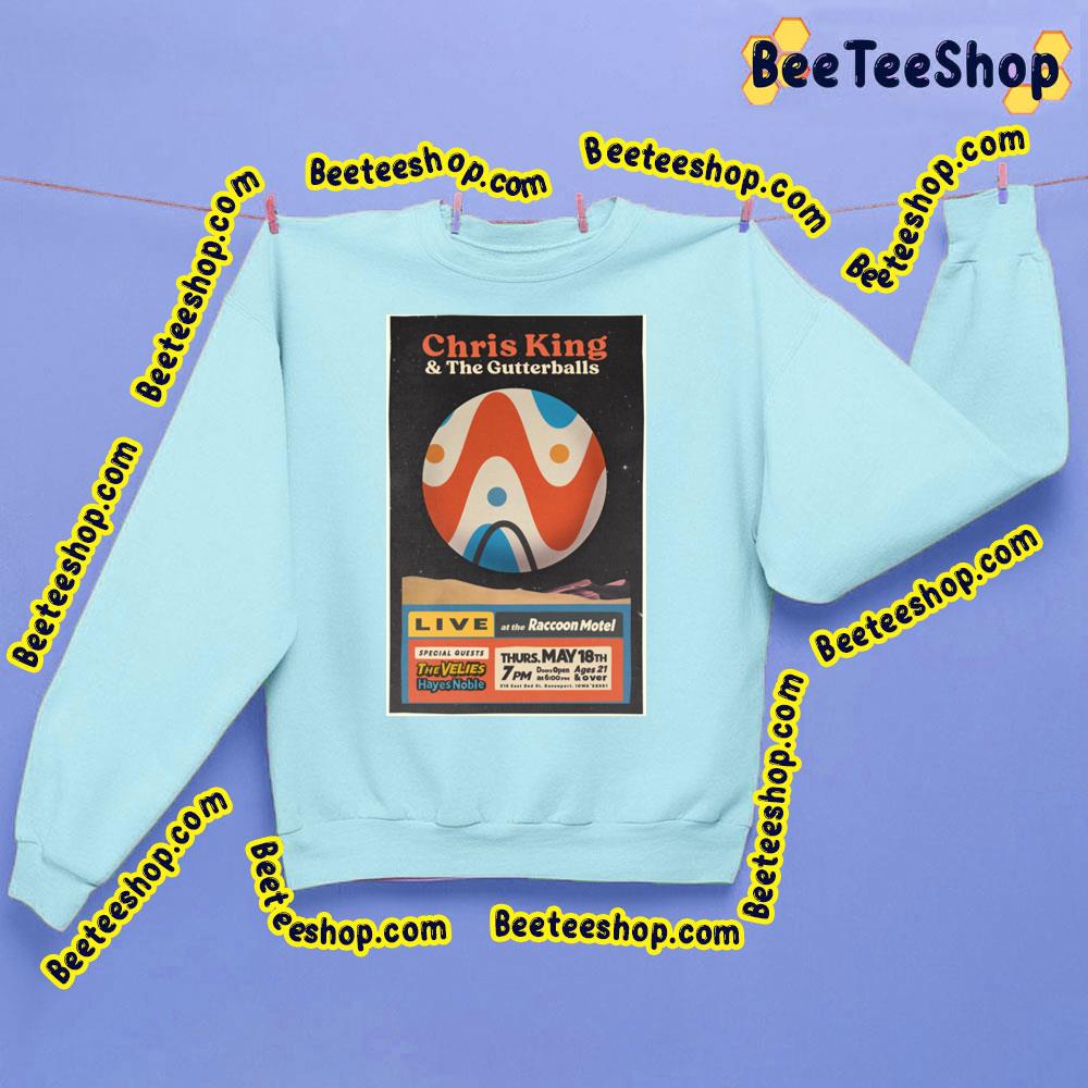 Chris King And The Gutterballs 2023 Trending Unisex Sweatshirt Chris King And The Gutterballs 2023 Trending Unisex Sweatshirt