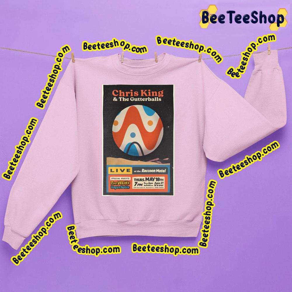 Chris King And The Gutterballs 2023 Trending Unisex Sweatshirt Chris King And The Gutterballs 2023 Trending Unisex Sweatshirt