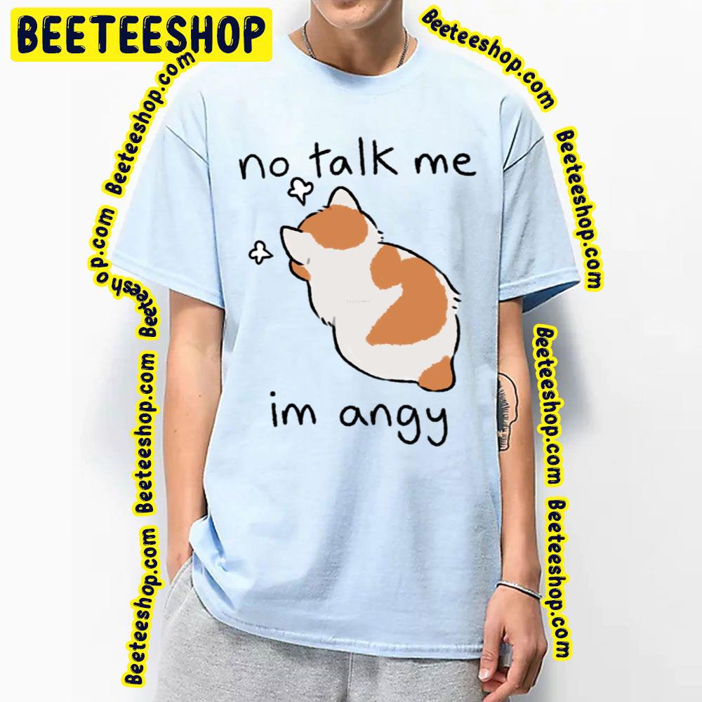 Cute Cat No Talk Me Trending Unisex T-Shirt Cute Cat No Talk Me Trending Unisex T-Shirt