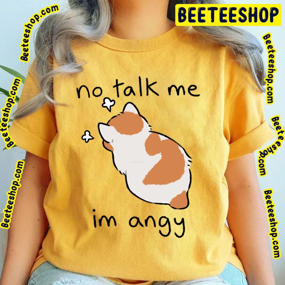 Cute Cat No Talk Me Trending Unisex T-Shirt Cute Cat No Talk Me Trending Unisex T-Shirt
