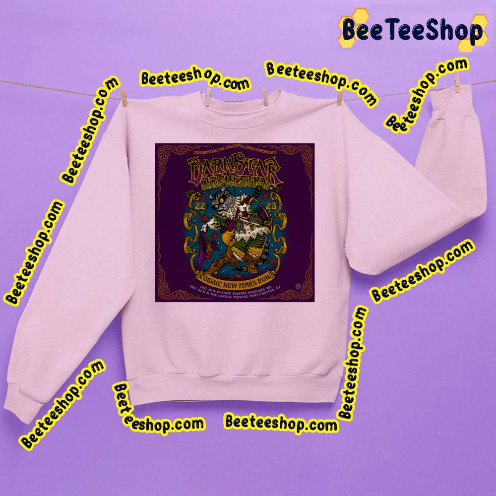 Dark Star Orchestra Cosmic New Years Run 2022 2023 Trending Unisex Sweatshirt Dark Star Orchestra Cosmic New Years Run 2022 2023 Trending Unisex Sweatshirt