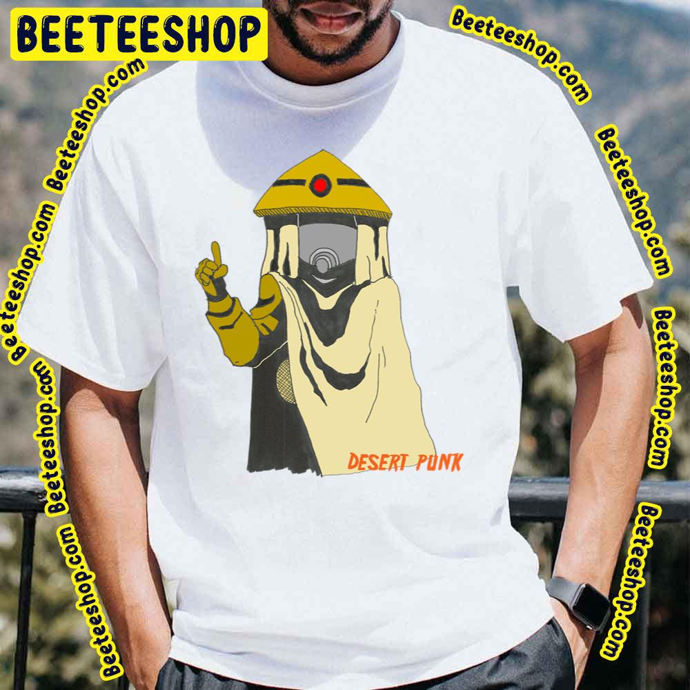 Desert Punk Trending Unisex T-Shirt Desert Punk Trending Unisex T-Shirt