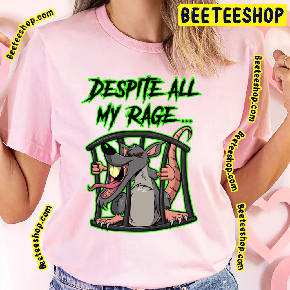 Despite All My Rage Trending Unisex T-Shirt Despite All My Rage Trending Unisex T-Shirt