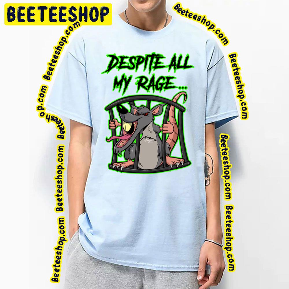 Despite All My Rage Trending Unisex T-Shirt Despite All My Rage Trending Unisex T-Shirt