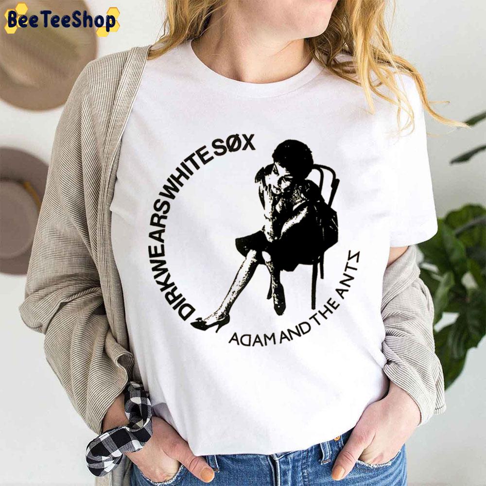 Dirk Wears White Sox Adam And The Ants Trending Unisex T-Shirt Dirk Wears White Sox Adam And The Ants Trending Unisex T-Shirt