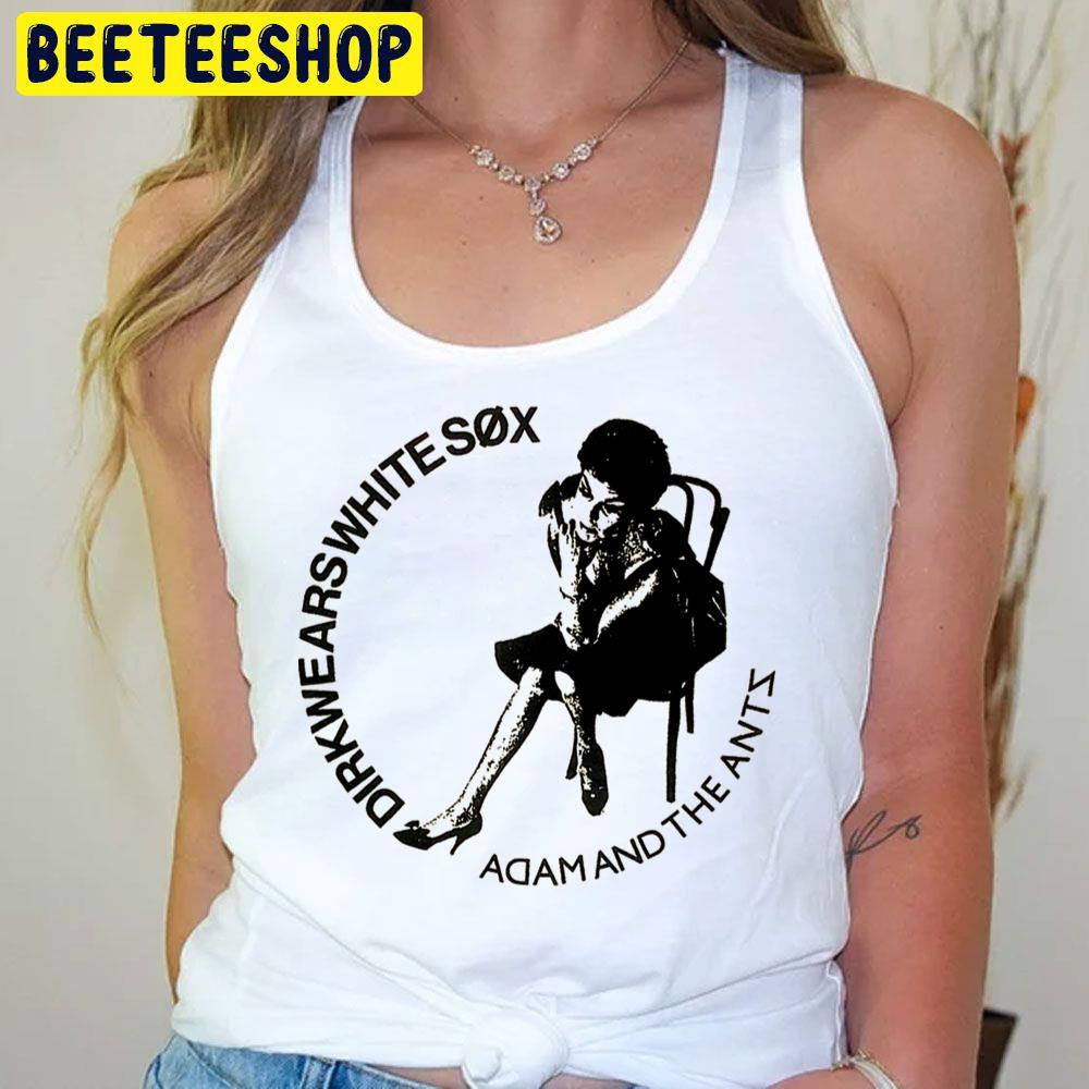 Dirk Wears White Sox Adam And The Ants Trending Unisex T-Shirt Dirk Wears White Sox Adam And The Ants Trending Unisex T-Shirt