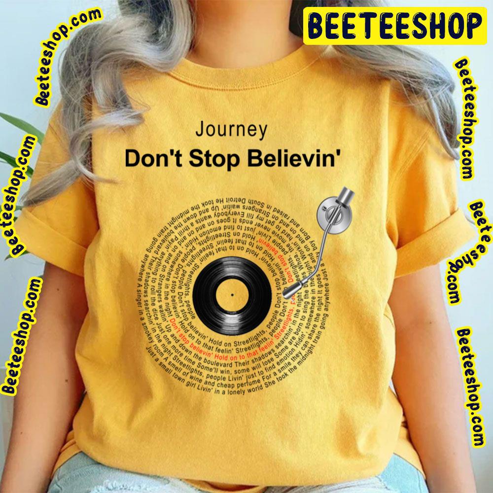 Don't Stop Believin' Lyrics Illustrations Trending Unisex T-Shirt Don't Stop Believin' Lyrics Illustrations Trending Unisex T-Shirt