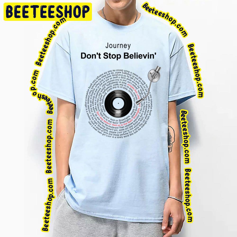 Don't Stop Believin' Lyrics Illustrations Trending Unisex T-Shirt Don't Stop Believin' Lyrics Illustrations Trending Unisex T-Shirt
