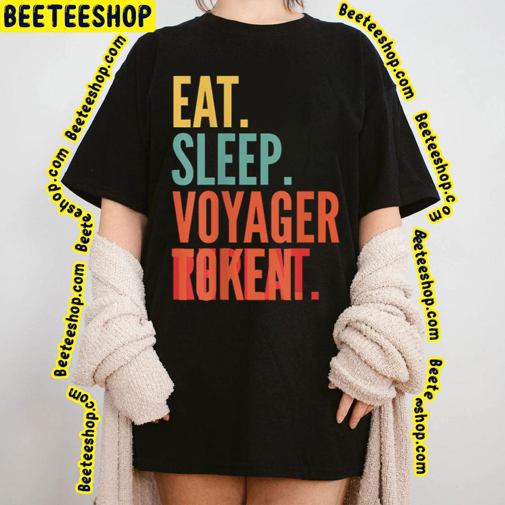 Eat Sleep Voyager Trending Unisex T-Shirt Eat Sleep Voyager Trending Unisex T-Shirt