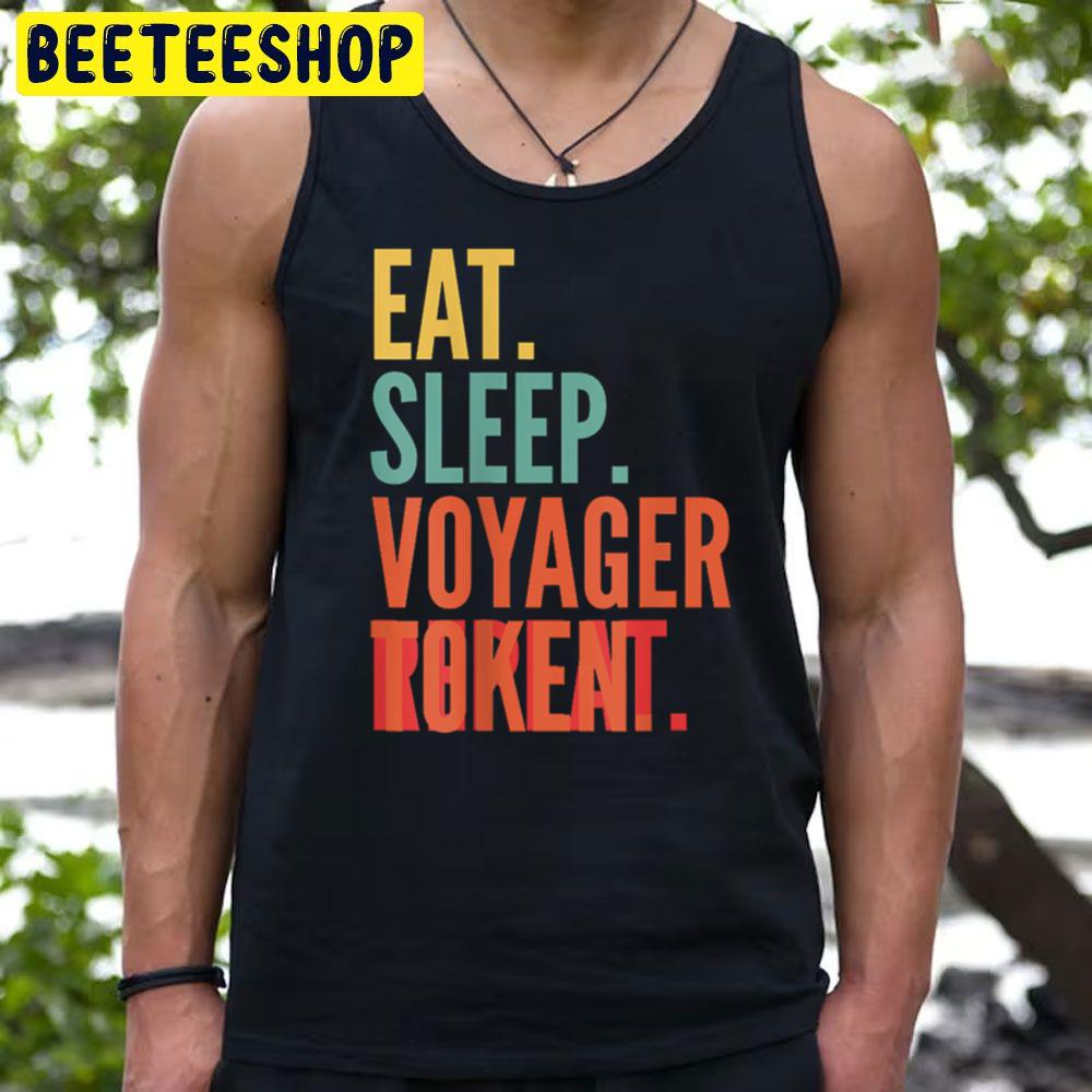 Eat Sleep Voyager Trending Unisex T-Shirt Eat Sleep Voyager Trending Unisex T-Shirt