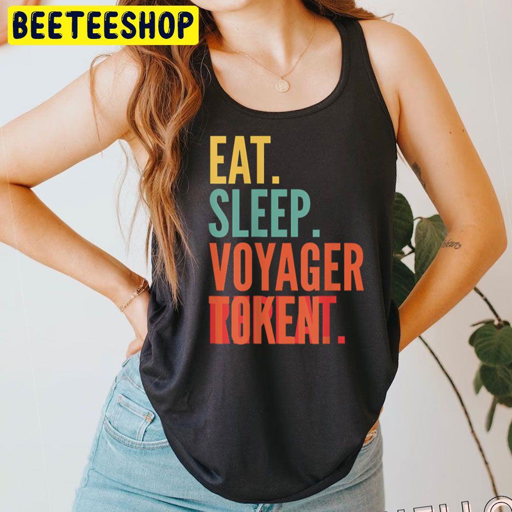 Eat Sleep Voyager Trending Unisex T-Shirt Eat Sleep Voyager Trending Unisex T-Shirt