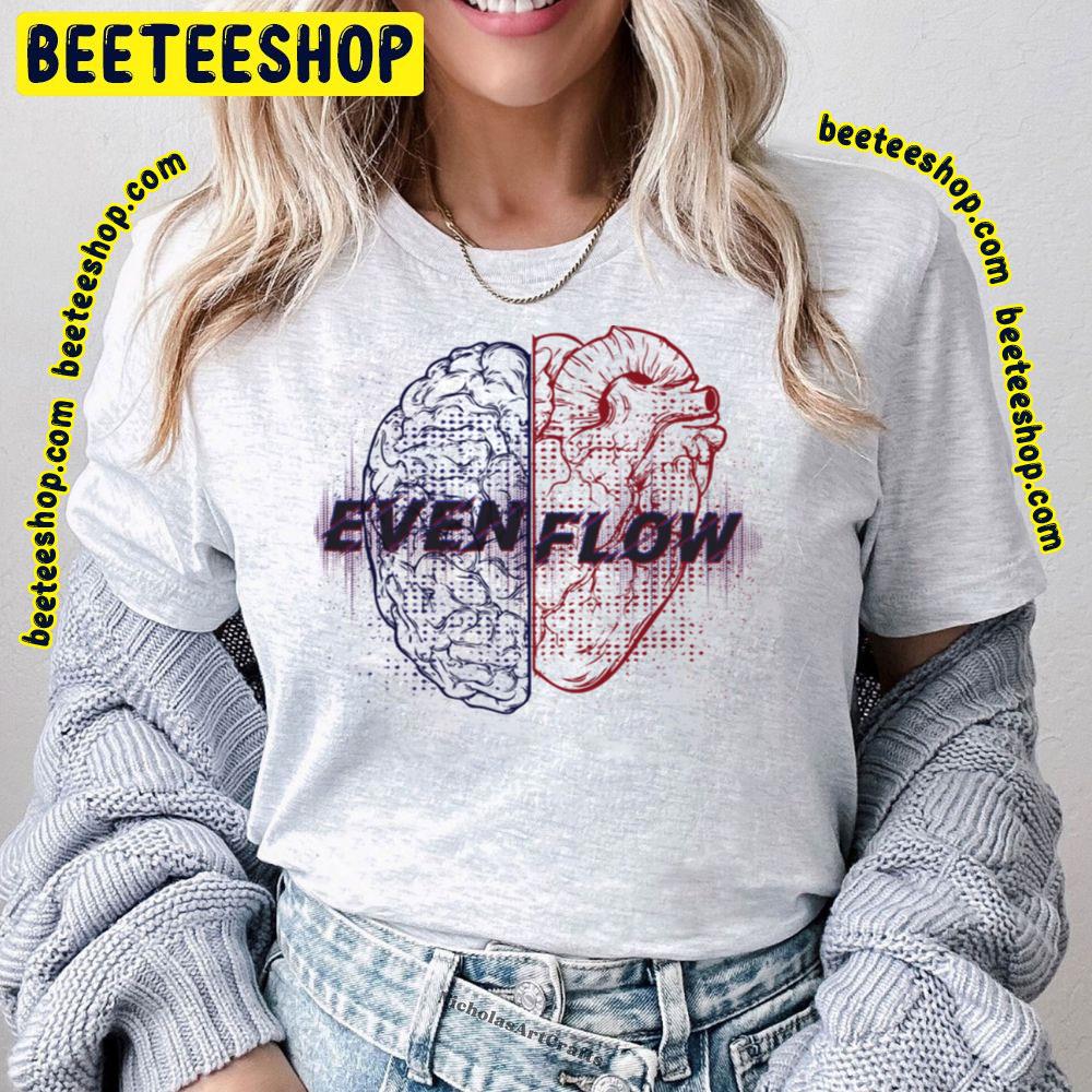 Even Flow Trending Unisex T-Shirt Even Flow Trending Unisex T-Shirt