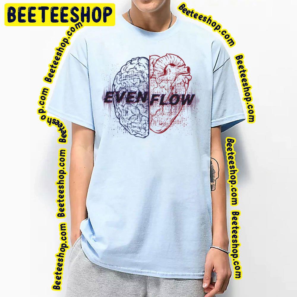 Even Flow Trending Unisex T-Shirt Even Flow Trending Unisex T-Shirt