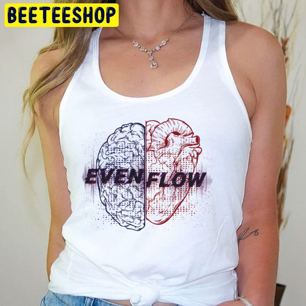 Even Flow Trending Unisex T-Shirt Even Flow Trending Unisex T-Shirt
