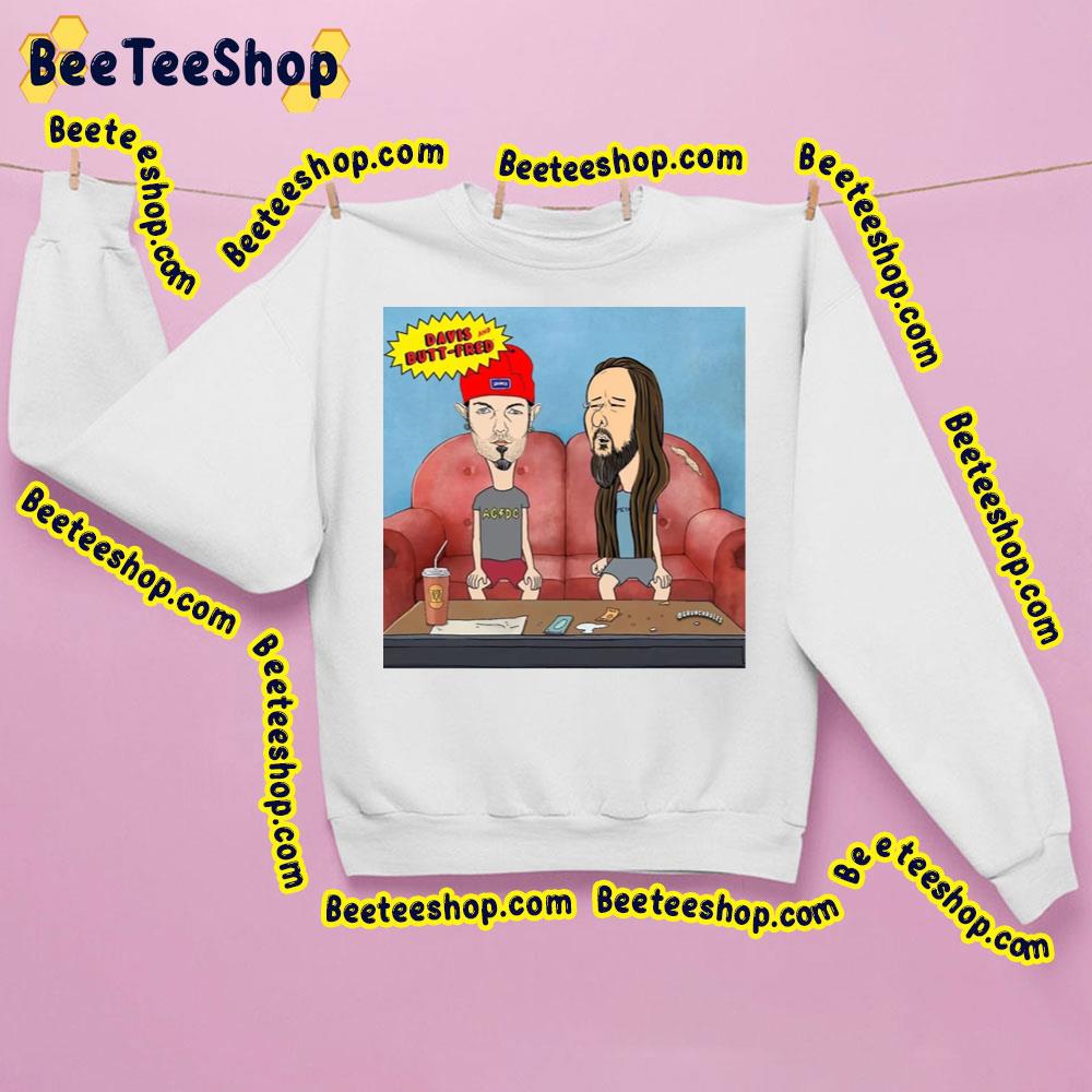 Funny Davis And Butt-Fred Trending Unisex Sweatshirt Funny Davis And Butt-Fred Trending Unisex Sweatshirt