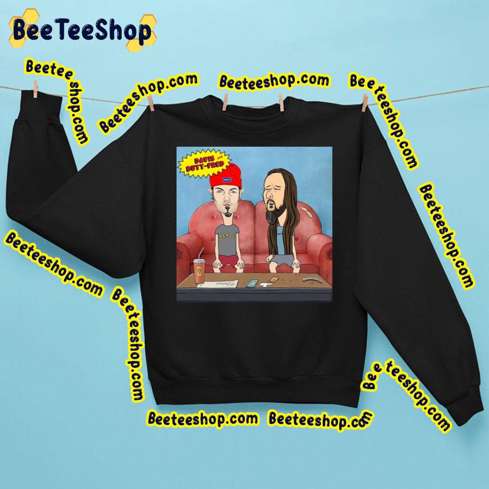 Funny Davis And Butt-Fred Trending Unisex Sweatshirt Funny Davis And Butt-Fred Trending Unisex Sweatshirt