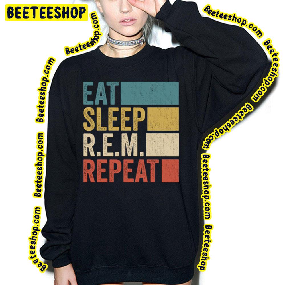 Funny Eat Sleep Rem Repeat Retro Vintage Trending Unisex T-Shirt Funny Eat Sleep Rem Repeat Retro Vintage Trending Unisex T-Shirt