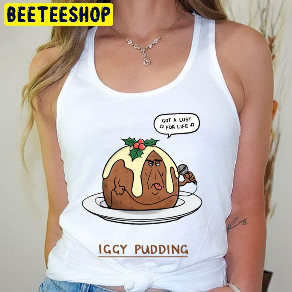 Funny Iggy Pudding Trending Unisex T-Shirt Funny Iggy Pudding Trending Unisex T-Shirt