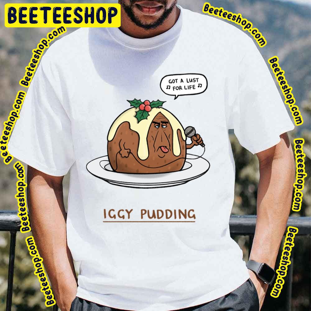 Funny Iggy Pudding Trending Unisex T-Shirt Funny Iggy Pudding Trending Unisex T-Shirt