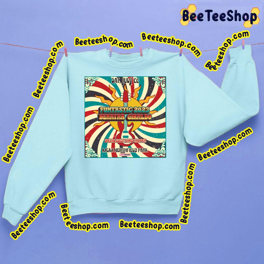 Funtastic 2023 Benatar Giraldo Mgm Northfield Park Trending Unisex Sweatshirt Funtastic 2023 Benatar Giraldo Mgm Northfield Park Trending Unisex Sweatshirt