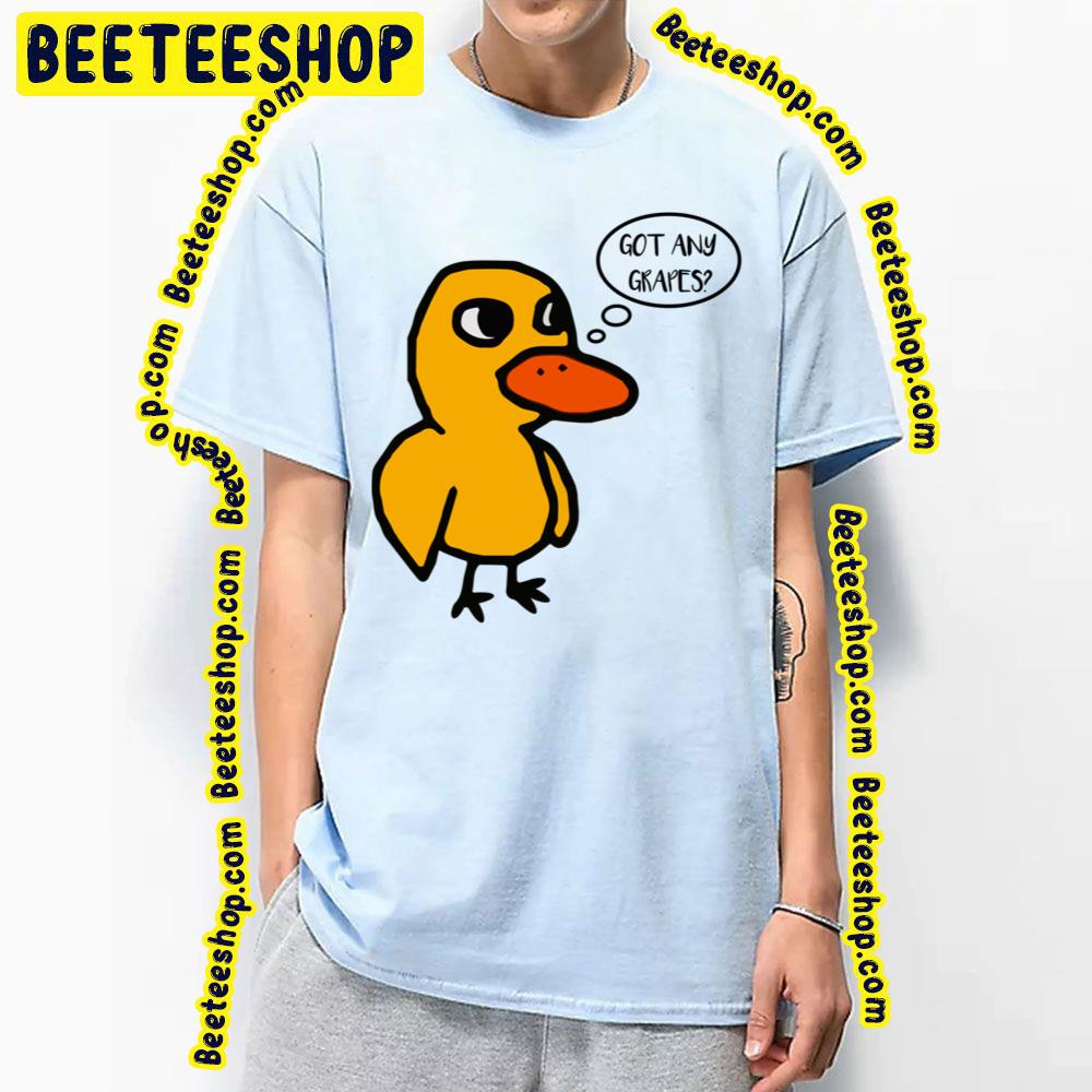 Got Any Grapes The Duck Song Trending Unisex T-Shirt Got Any Grapes The Duck Song Trending Unisex T-Shirt