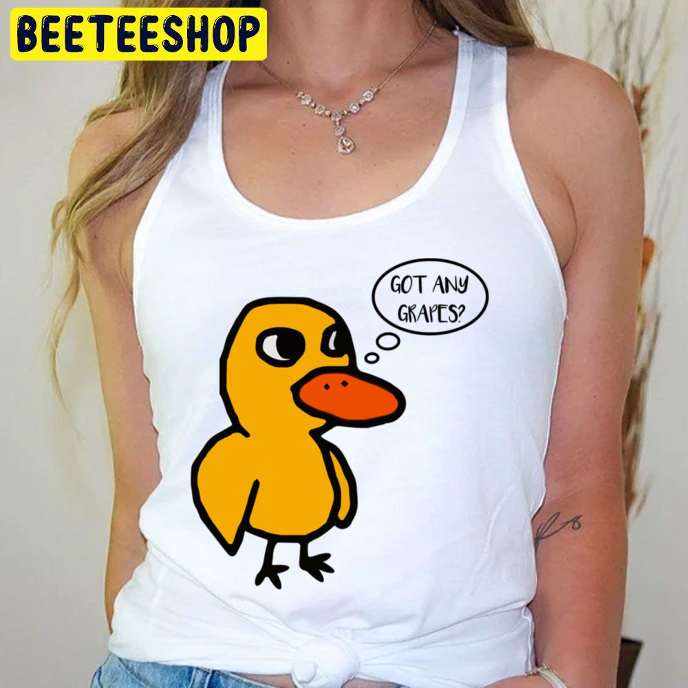 Got Any Grapes The Duck Song Trending Unisex T-Shirt Got Any Grapes The Duck Song Trending Unisex T-Shirt