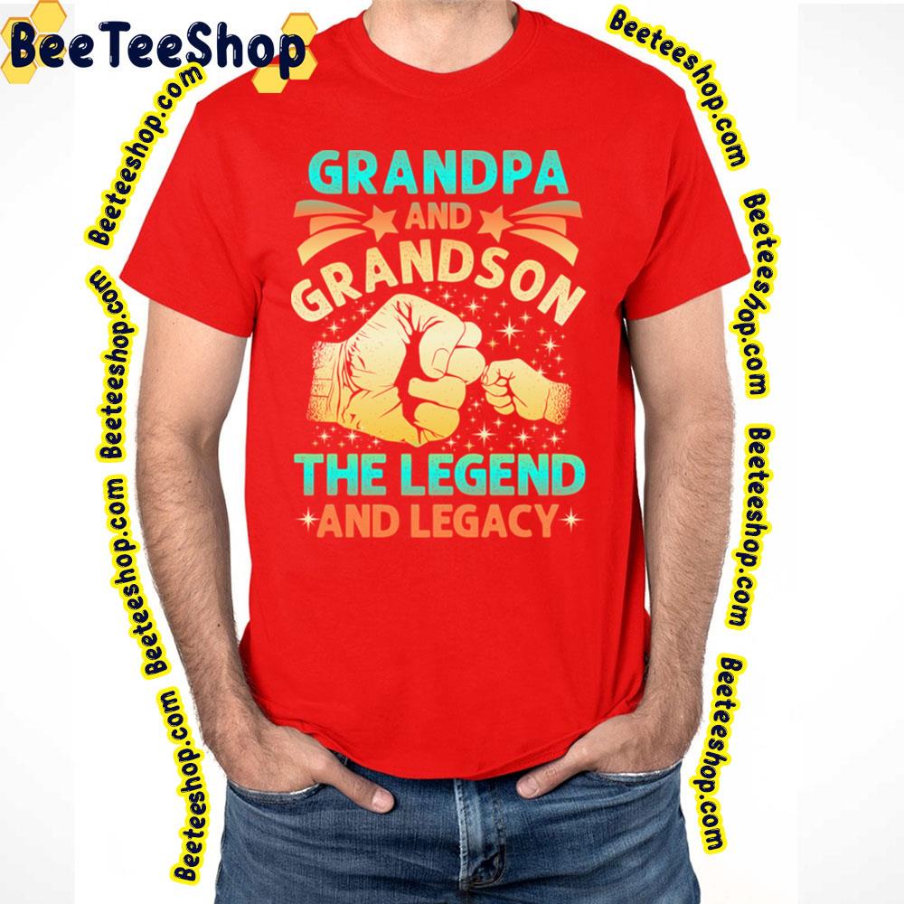 Grandpa And Grandson The Legend And Legacy Trending Unisex T-Shirt Grandpa And Grandson The Legend And Legacy Trending Unisex T-Shirt