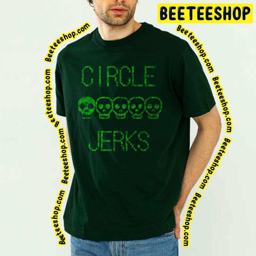 Green Art Game Circle Jerks Trending Unisex T-Shirt Green Art Game Circle Jerks Trending Unisex T-Shirt